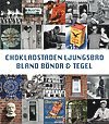 Caroline Morgansdotter - Chokladstaden Ljungsbro : bland bönor och tegel, Häftad