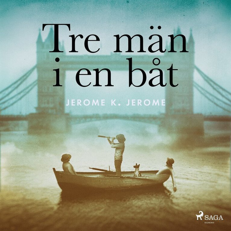 Jerome K Jerome - Tre män i en båt, Ljudbok