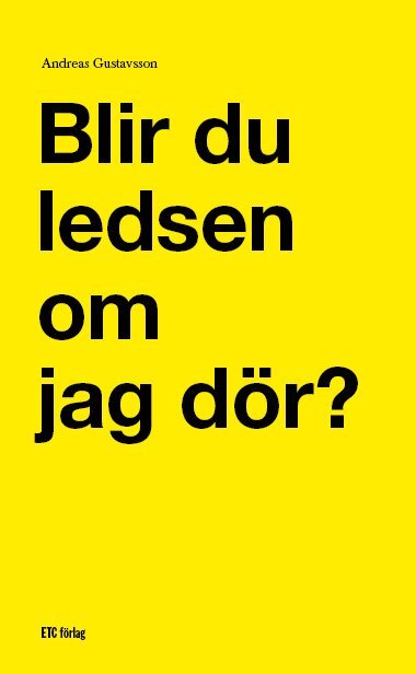 Andreas Gustavsson - Blir du ledsen om jag dör, E-bok. Tillgänglighet: Lägg i varukorg
