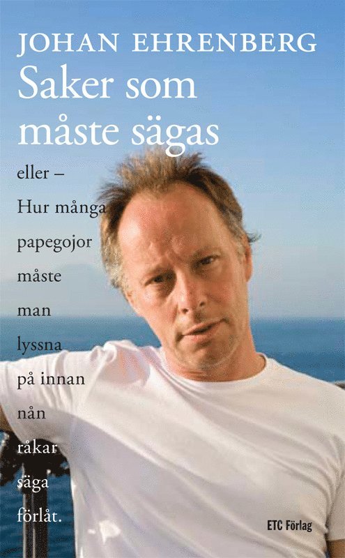 Johan Ehrenberg - Saker som måste sägas, E-bok