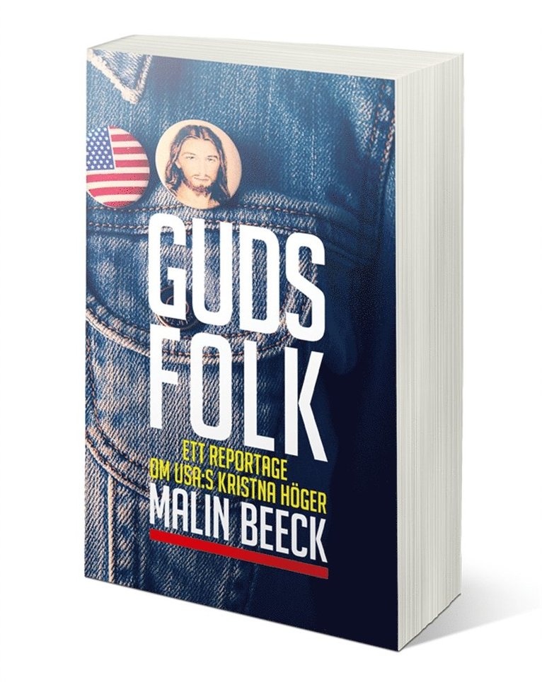Malin Beeck - Guds folk : ett reportage om USA:s kristna höger, E-bok