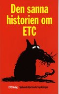 Den sanna histotien om ETC. Det var en gång...