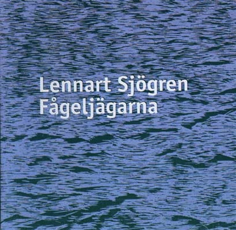 Lennart Sjögren - Fågeljägarna, Ljudbok