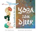 Yoga som djur : en handbok f�r alla