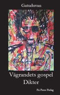 Vgrandets gospel : dikter