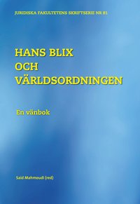 Hans Blix och världsordningen : en vänbok