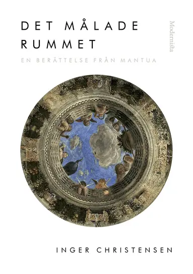 Inger Christensen - Det målade rummet : en berättelse från Mantua, Häftad