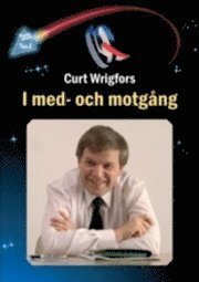 Curt Wrigfors - Curt Wrigfors i med och motgång, Pocket