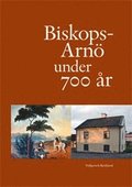 Biskops-Arnö under 700 år