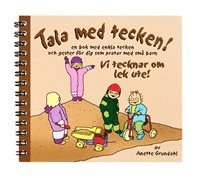 Vi tecknar om lek ute! : en bok med enkla tecken och gester fr dig som pratar med sm barn