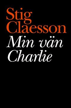 Stig Claesson Min vän Charlie