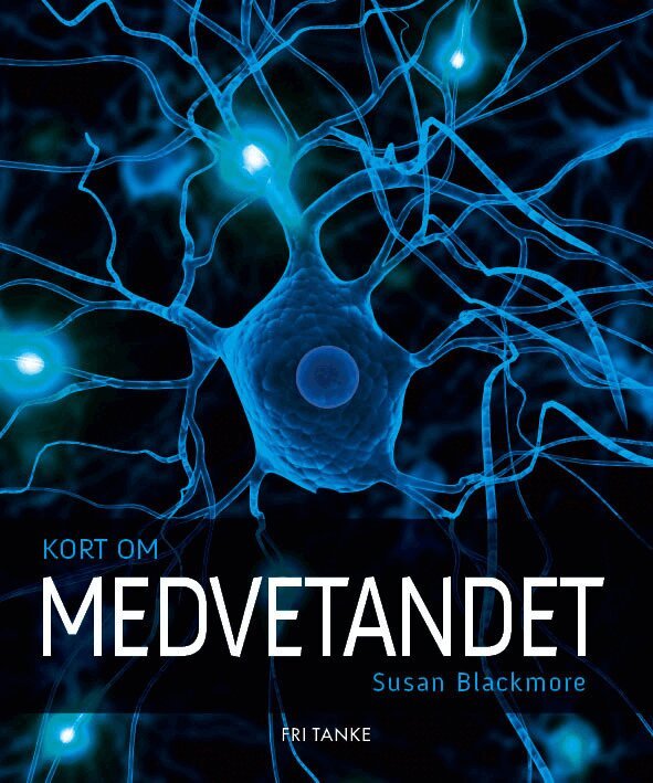 Susan Blackmore - Kort om medvetandet, Inbunden