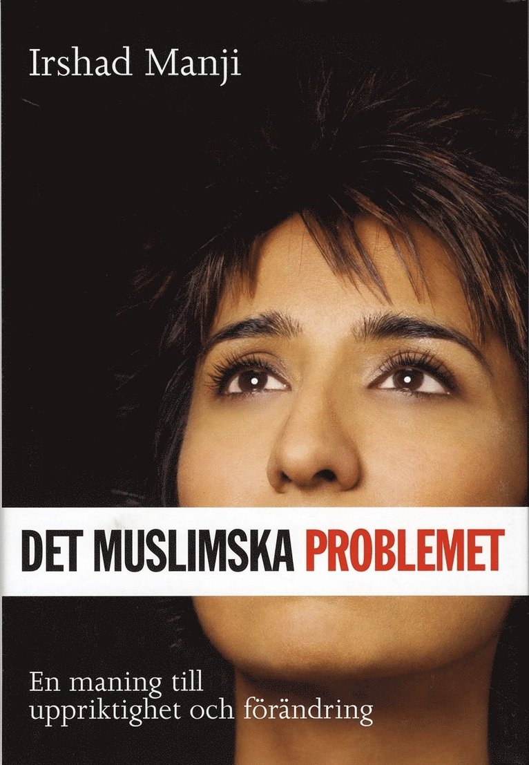 Irshad Manji - Det muslimska problemet : en maning till uppriktighet och förändring, E-bok