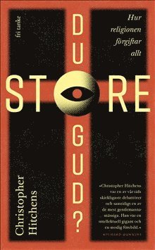Christopher Hitchens - Du store Gud? : hur religionen förgiftar allt, E-bok