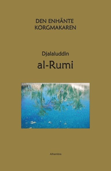 Djalaluddin al-Rumi Den enhänte korgmakaren