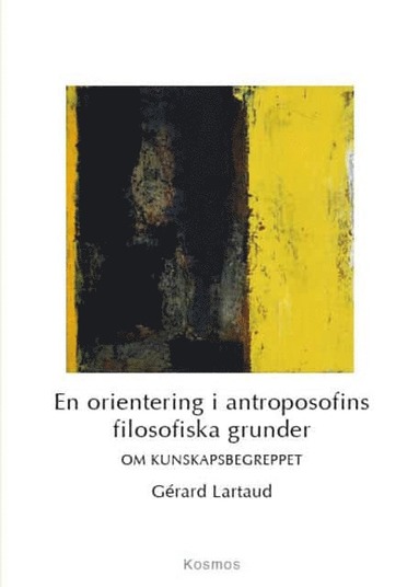 En orientering i antroposofins filosofiska grunder – Om kunskapsbegreppet