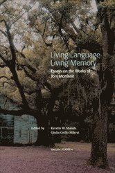 Living Language, Living Memory : Essays on the Works of Toni Morrison