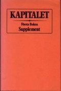 Kapitalet : Frsta boken. Supplement