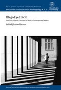 Illegal yet licit : justifying informal purchases of work in contemporary Sweden