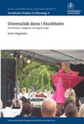 Orientalisk dans i Stockholm : femininiteter, möjligheter och begränsningar