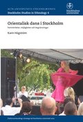 Orientalisk dans i Stockholm : femininiteter, mjligheter och begrnsningar