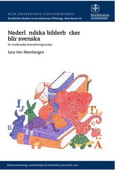Sara Van Meerbergen - Nederländska bilderböcker blir svenska : en multimodal översättningsanalys, Häftad. Tillgänglighet: Lägg i varukorg