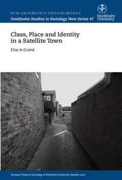 Elias le Grand - Class, place and identity in a satellite town, Häftad. Tillgänglighet: Lägg i varukorg