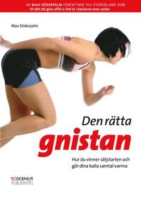 e-Bok Den rätta gnistan  hur du vinner säljstarten och gör dina kalla samtal varma