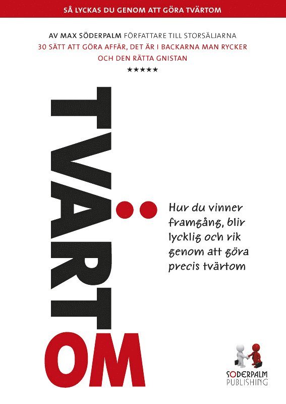 Max Söderpalm - Tvärtom - Hur du vinner framgång, blir lycklig och rik genom att göra precis tvärtom, E-bok