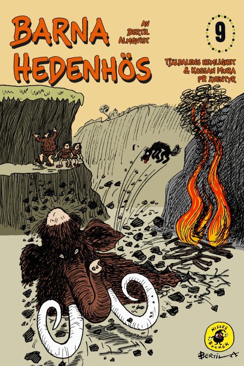 Bertil Almqvist - Barna Hedenhös 9, Tjäldalens hemlighet & Kossan Mura på äventyr, Inbunden