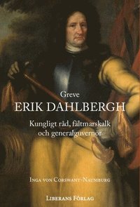 e-Bok Greve Erik Dahlbergh  kungligt råd, fältmarskalk och generalguvernör