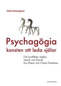 Psychagogia - konsten att leda själar : om konflikten mellan retorik och filosofi hos Platon och Chaim Perelman