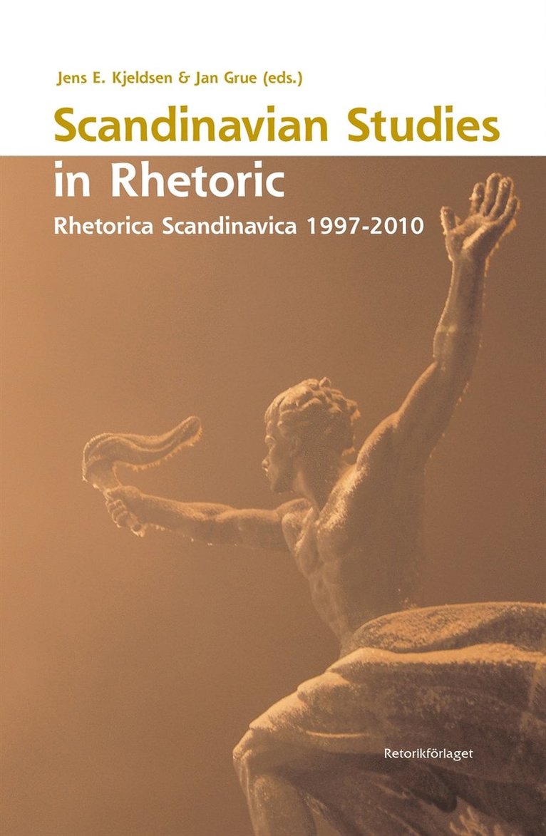 Jan Grue, Jens E. Kjeldsen - Scandinavian Studies in Rhetoric, E-bok