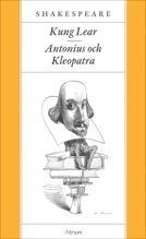 William Shakespeare Kung Lear / Antonius och Kleopatra