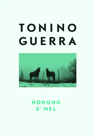 Tonino Guerra - Honung / E' mél, Häftad