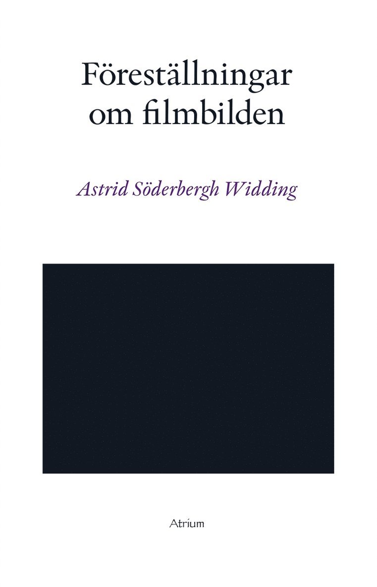 Astrid Söderbergh Widding - Föreställningar om filmbilden, E-bok