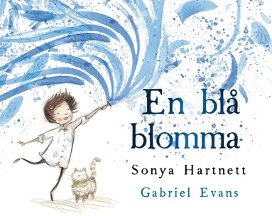 Sonya Hartnett, Gabriel Evans - En blå blomma, Inbunden