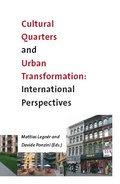 Cultural Quarters and Urban Transformation: International Perspectives