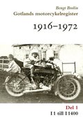 Gotlands motorcykelregister 1916-1972. Del 1, I1 till I1400
