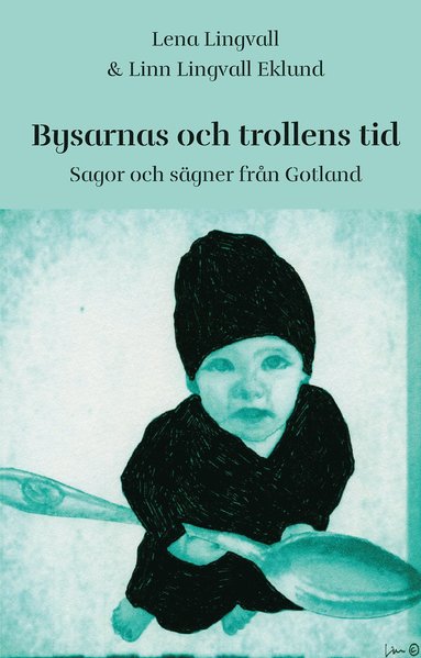 Bysarnas och trollens tid – Sagor och sägner från Gotland