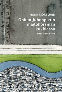Ohitan Juhonpietin maitohorsman kukkiessa