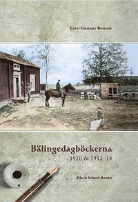 e-Bok Bälingedagböckerna 1910   1912 14  Isak och Hjalmar Nordströms dagböcker  far och son på en gård i Bälinge, Nederluleå