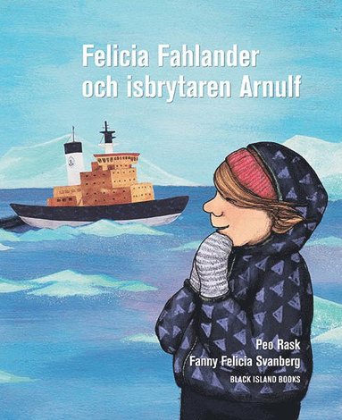 Peo Rask Felicia Fahlander och isbrytaren Arnulf