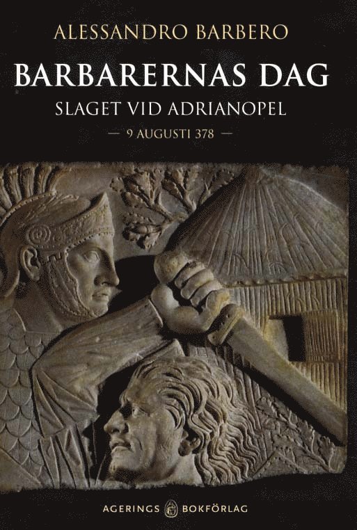 Alessandro Barbero - Barbarernas dag : slaget vid Adrianopel, Inbunden