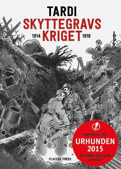 Jacques Tardi - Skyttegravskriget 1914-1918, Inbunden