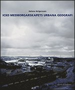 Helena Holgersson Icke-medborgarskapets urbana geografi