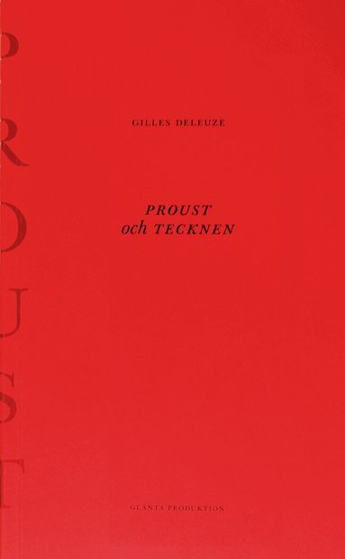 Gilles Deleuze - Proust och tecknen, Häftad