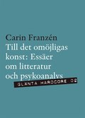 Till det omjligas konst - Esser om litteratur och psykoanalys