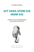 Att vara utom sig inom sig - Charles Taylor, erknnandet och Hegels aktualitet