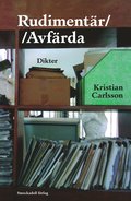 Rudimentär//Avfärda
